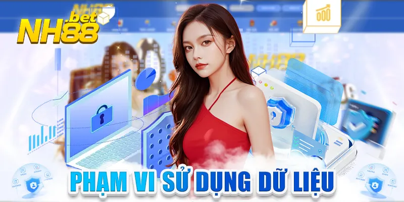 Phạm vi sử dụng dữ liệu