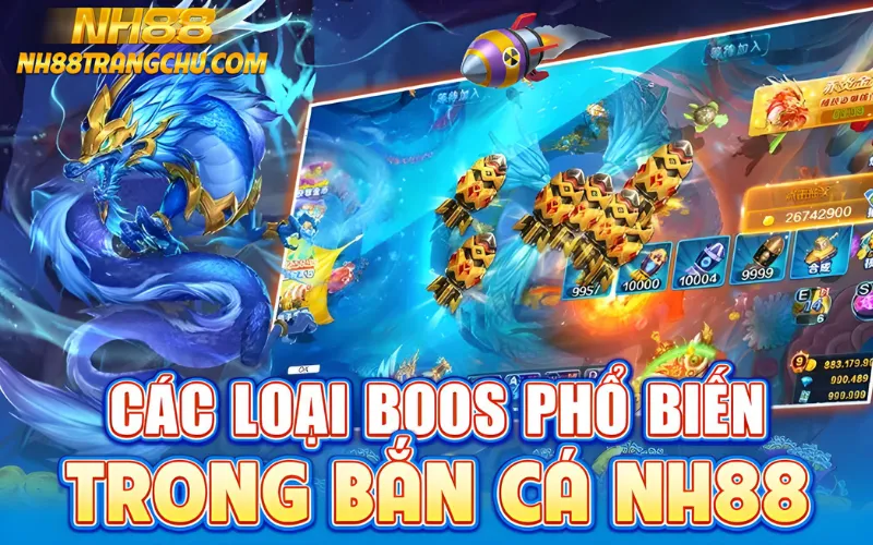 Các loại boss phổ biến trong bắn cá NH88: cá mập vàng, rồng vàng, cua khổng lồ, cá voi xanh...