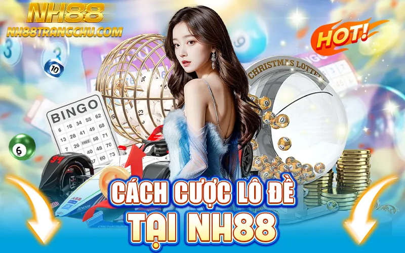 Cách cược lô đề tại NH88 – chọn số, nhập tiền, xác nhận