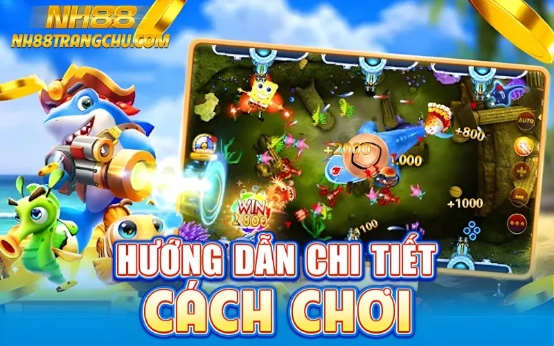 Hướng dẫn chi tiết cách chơi bắn cá NH88 – chỉnh đạn, khóa mục tiêu, kích hoạt laser"