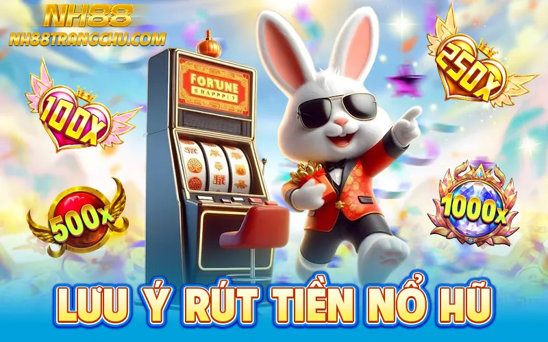 Lưu ý khi rút tiền nổ hũ NH88: giữ OTP, tránh giờ cao điểm, không share thông tin"