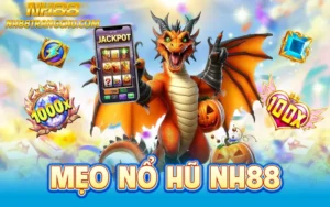 Mẹo nổ hũ nh88