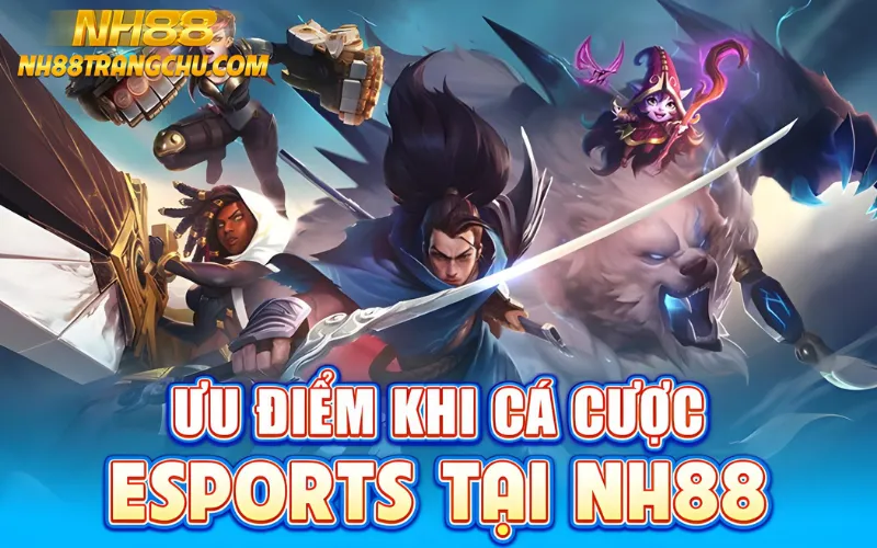 Ưu điểm khi cá cược esports NH88 – livestream 60 fps, cash-out, bonus
